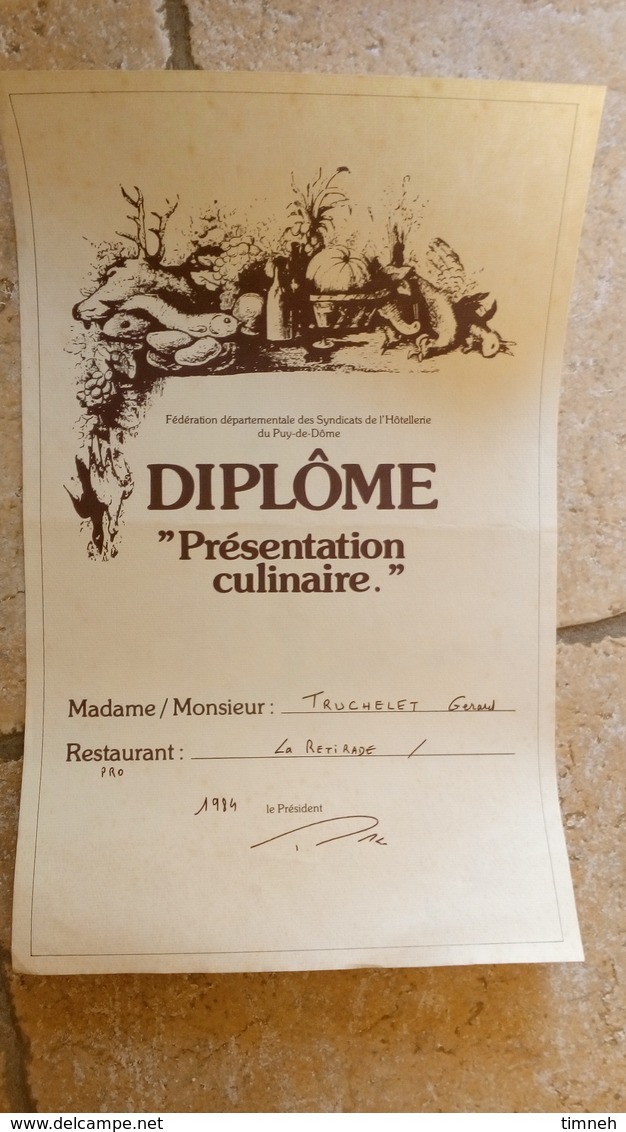 DIPLOME à GERARD TRUCHETET - RESTAURANT LA RETIRADE 1984 - Présentation Culinaire PUY DE DOME - Diploma & School Reports