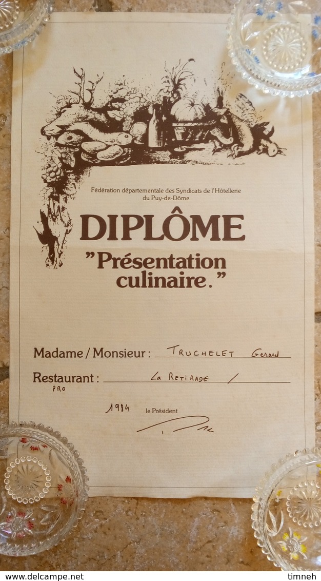 DIPLOME à GERARD TRUCHETET - RESTAURANT LA RETIRADE 1984 - Présentation Culinaire PUY DE DOME - Diploma & School Reports