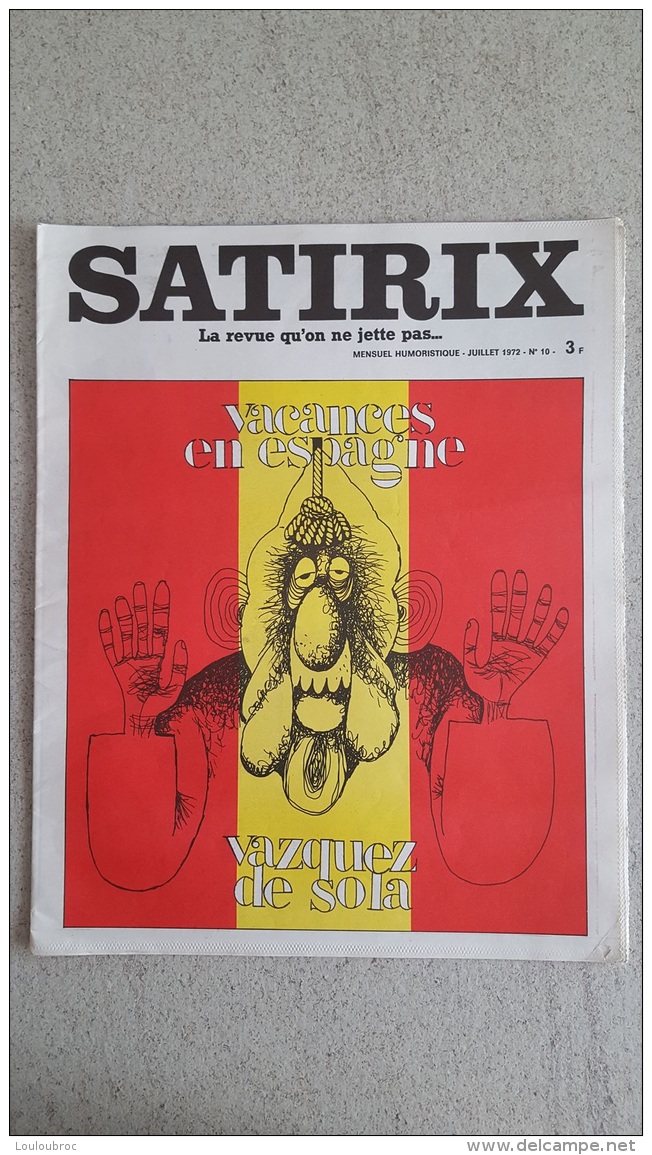 SATIRIX N°10 JUILLET  1972 MENSUEL HUMORISTIQUE ET SATIRIQUE - Humour