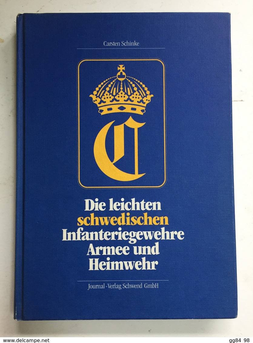 A 69 Z - Die Leichten Schwedische Infanteriegewehre Armee Und Heimwehr. - Armas Blancas