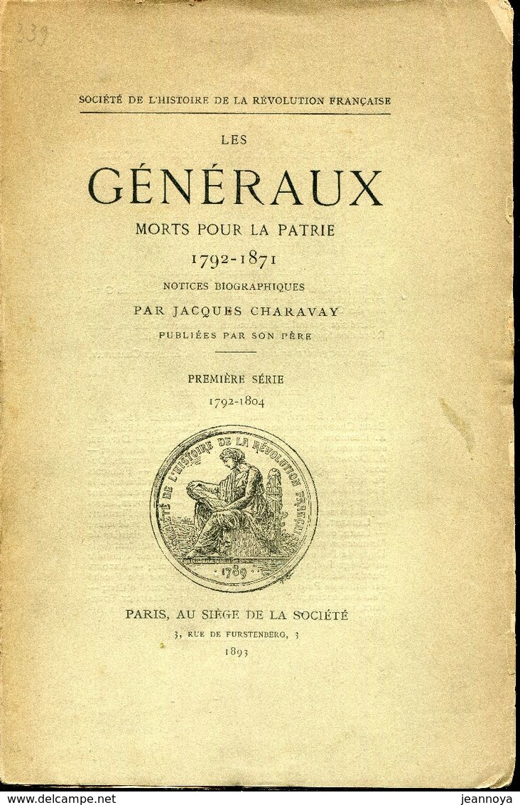 CHARAVAY J. - GENERAUX MORT POUR LA PATRIE 1792/1804 - EDIT. BROCHÉ 120 PAGES DE 1893 -FAC-SIMILE DES SIGNATURES - B & R - Bibliographies