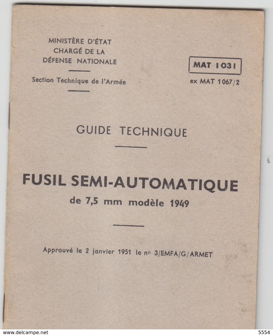 Livret Guide Technique De L Armee De Terre  Fusil Semi Automatique De 7,5 Mm Modele1949 - Matériel Et Accessoires