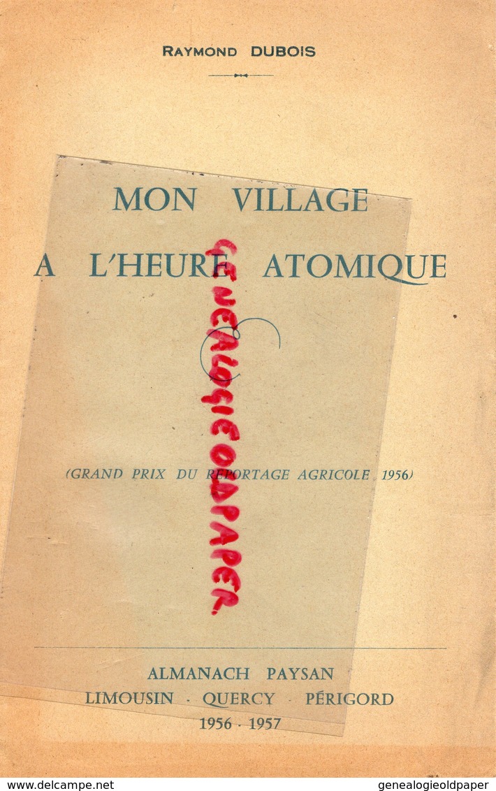 87-19-23-24-46- MON VILLAGE A L' HEURE ATOMIQUE-RAYMOND DUBOIS -ALMANACH PAYSAN 1956-1957- IMPRIMERIE TULLE - Limousin