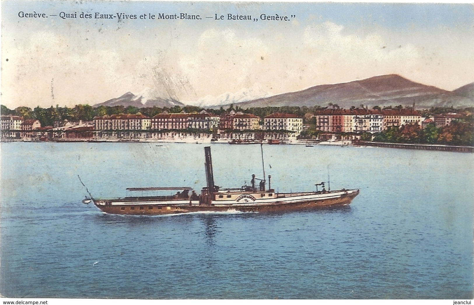 GENEVE . QUAI DES EAUX-VIVES ET LE MONT-BLANC - LE BATEAU " GENEVE " AFFR LE 11 XI 1917 AU VERSO . 2 SCANES - Genève