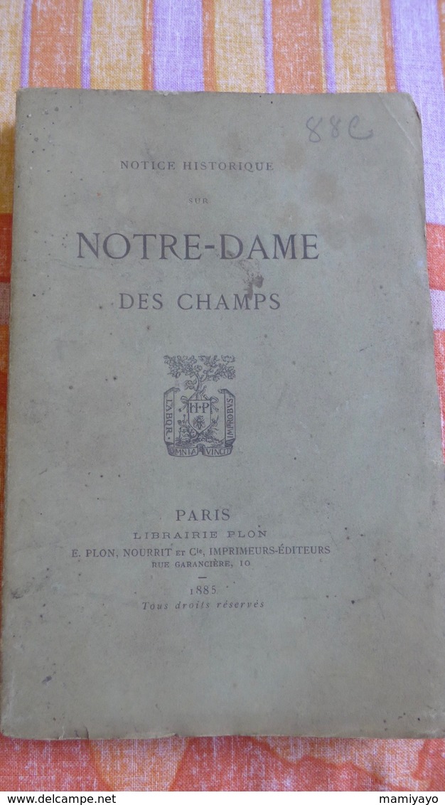 NOTICE HISTORIQUE Sur NOTRE-DAME DES CHAMPS -Église De PARIS -1885- Plan Lutèce & Gravures. - 1801-1900