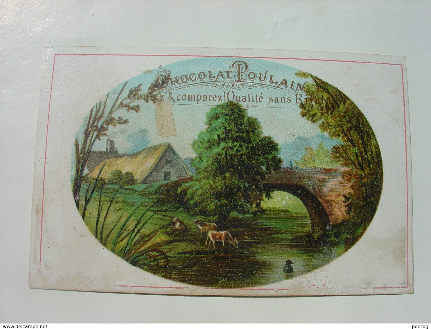 CHROMO CARTE CHOCOLOAT POULAIN - VACHES S'ABREUVENT DANS UNE RIVIERE PONT - 10 X 7 - COWS DRINKING IN A RIVER BRIDGE - Poulain