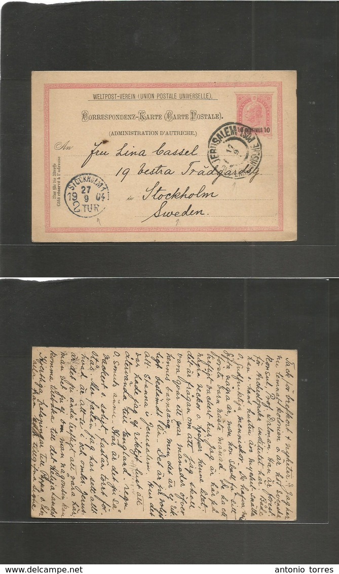 Austrian Levant. 1904 (17 Sept) Jerusalem - Sweden, Stockholm (27 Sept) 10c Ovptd Red Stat Card, Cds + Arrival On Front. - Andere & Zonder Classificatie