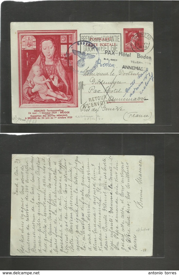 Belgium - Xx. 1939 (4 Aug) Gent - France, Annemases, Pax Hold. 1fr Red Illustrated Stat Card, Nazi Censor + Retour Cache - Andere & Zonder Classificatie