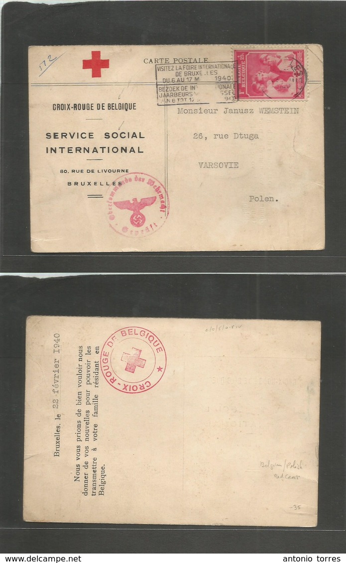 Belgium - Xx. 1940 (22 Feb) Bruxelles - Poland, Warsaw. Red Crox Fkd Card, Nazi Censored Slogan Cachet. Requesting For I - Autres & Non Classés