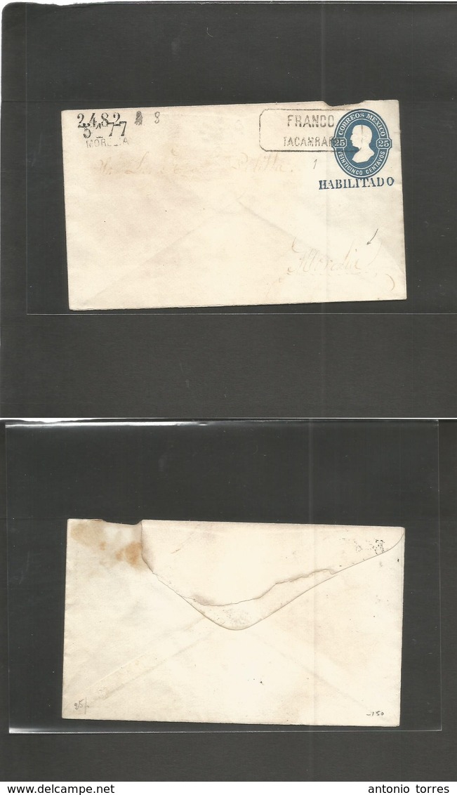 Mexico - Stationery. 1882. Tacamraro - Morelia. Habilitado Stat Envelope Issue Proper Rate Usage. 25c Blue Hidalgo, More - Mexique