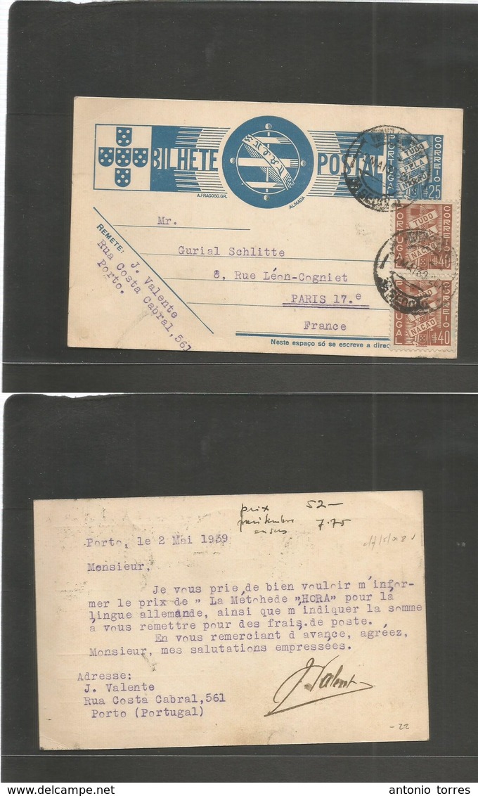 Portugal - Stationery. 1939 (2 May) TUDO Pela NAÇAO. Porto - France, Paris. 0,25 Esc Blue Stat Card + 2 Adtls, Cds. Fine - Autres & Non Classés