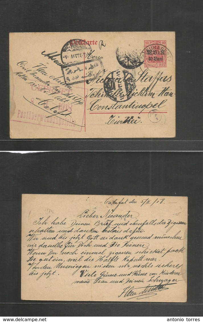 Romania. 1918 (5 Feb) German Postal Admin. Calafat - Turkey, Constantinople. 10 Bani / Ovptd Germania Stat Card, Doble C - Autres & Non Classés