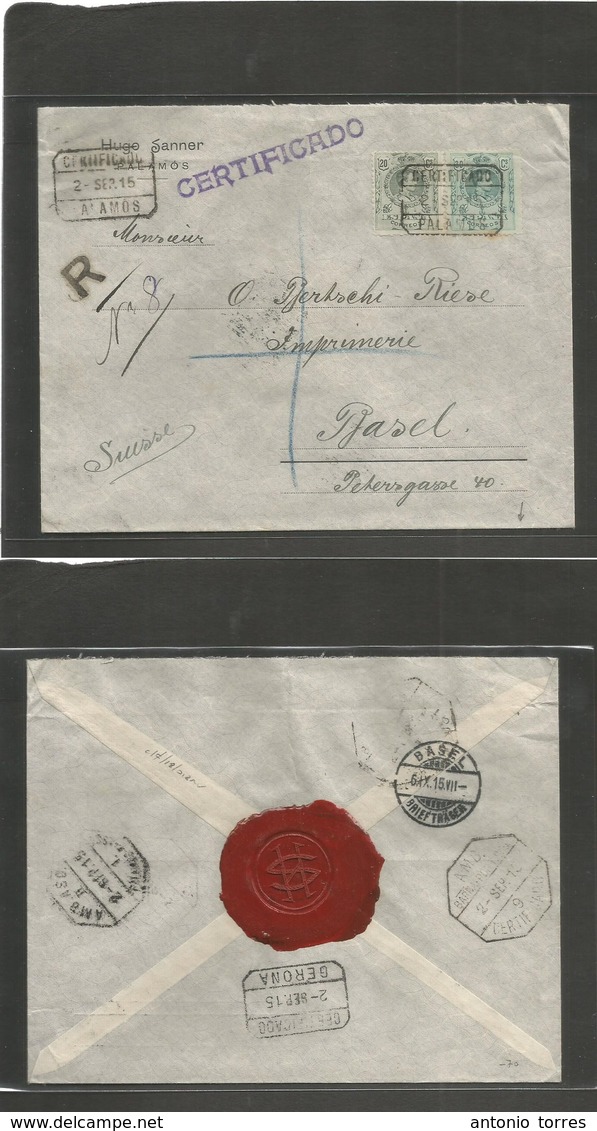 E-Alfonso Xiii. 1915 (2 Sept) 275º, 272º. Palomos, Gerona - Suiza, Basilea (6 Sept) Bonito Sobre Certificado Tarifa 50c. - Autres & Non Classés