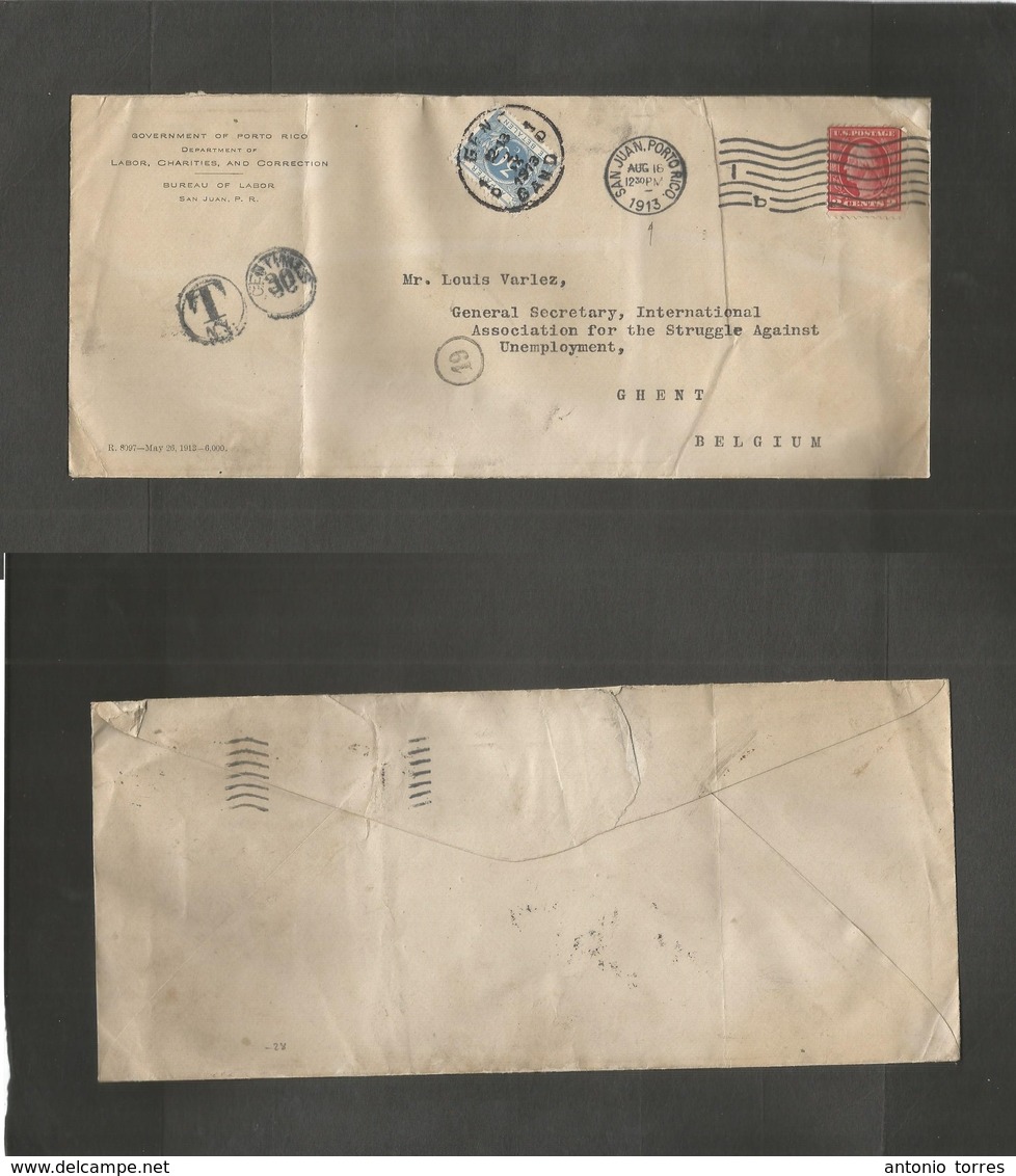 Puerto Rico. 1913 (Aug 16) US Postal Admin. San Juan - Belgica, Ghent (2 Sept) Sobre Franqueado Y Tasa Llegada Belga. As - Puerto Rico