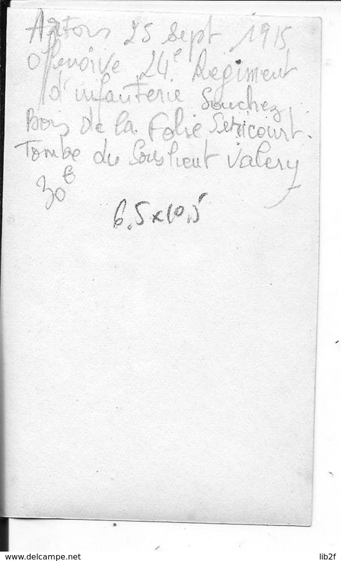 25/09/1915 Artois Tomde Du Sous Lieutenant Valèry Offensive Du 24è R.I Souchez Bois De Sericourt 1 Photo Ww1 14-18 - War, Military