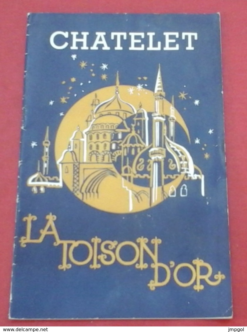 Programme Théâtre Du Chatelet Années 50 "La Toison D'Or" Francis Lopez Raymond Vincy Pierre Benoit André Dassary - Programmes