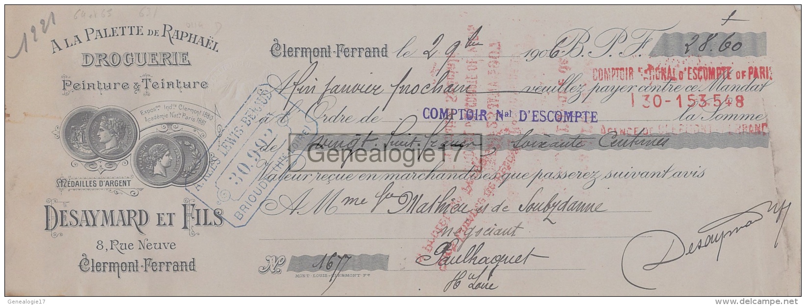 63 1002 CLERMONT FERRAND 1906 Droguerie Teinture DESAYMARD FRERES Tampon REES LEWIS BERAUD Rue Neuve à SOUBZDANNE - Bills Of Exchange