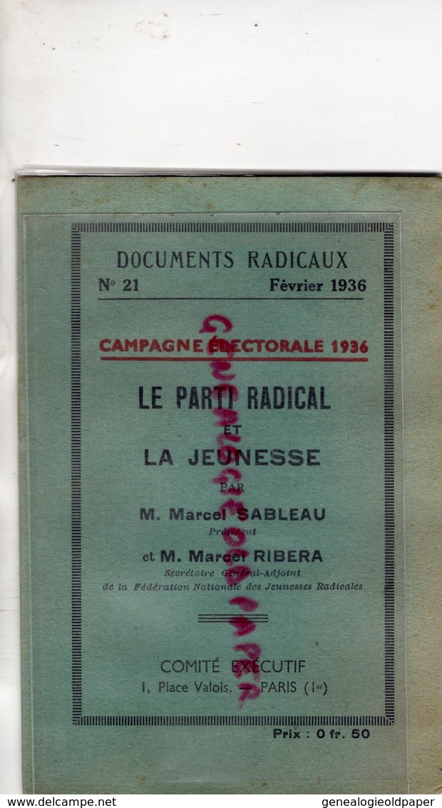 75- PARIS- LE PARTI RADICAL ET LA JEUNESSE PAR MARCEL SABLEAU-MARCEL RIBERA-FONDE A VICHY 7-10-1933-N° 21- FEVRIER 1936- - Documents Historiques