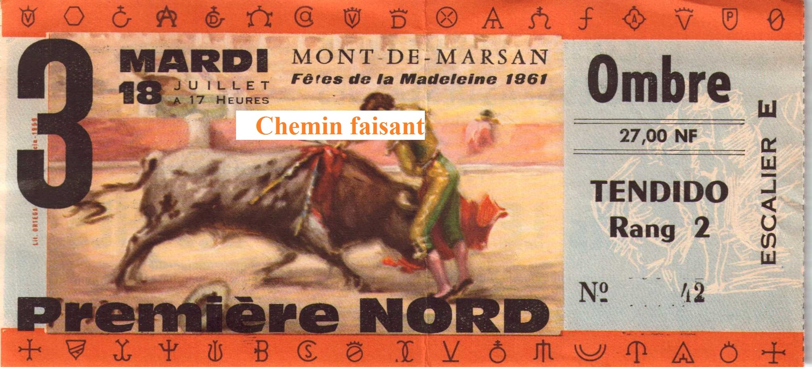 Billet De Corrida Du 18/07/1961 Arènes De MONT-DE-MARSAN 40 - Scans Recto-verso - Tickets D'entrée