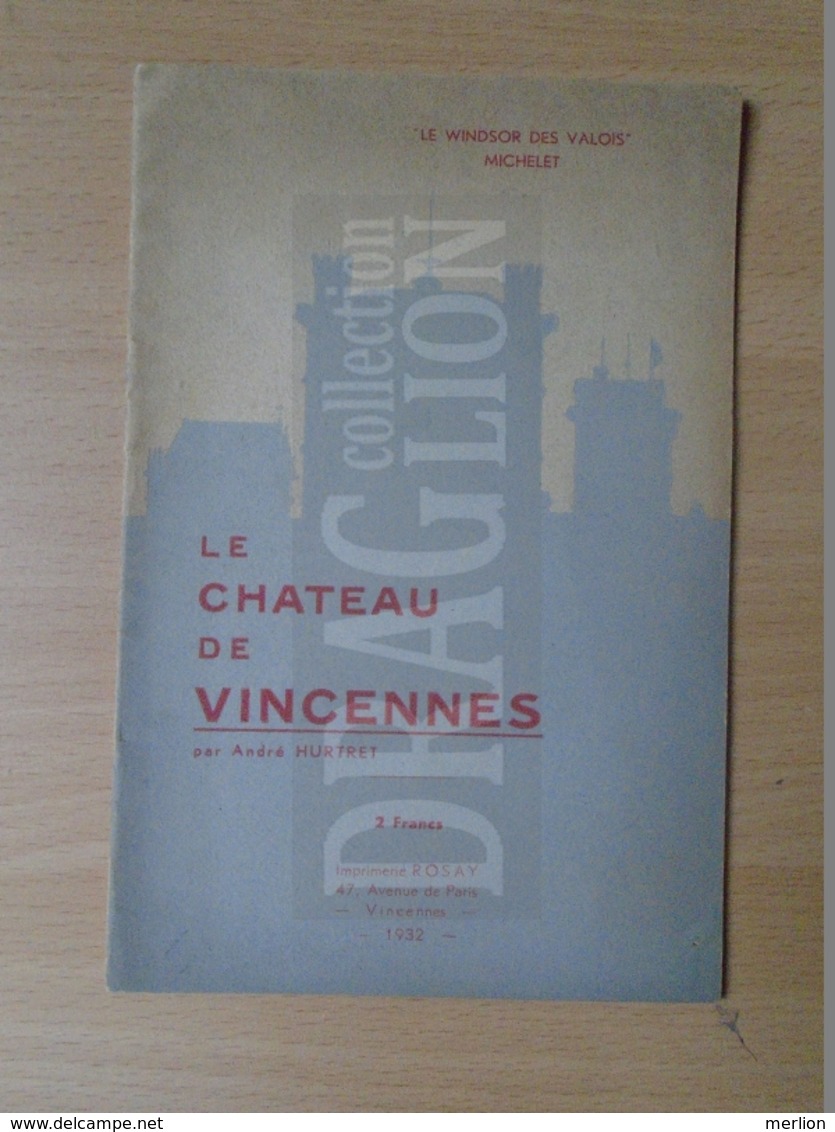 DC35.2 Val De Marne - LE CHATEAU DE VINCENNES - Par André HURTRET - 1932   Booklet - Autres & Non Classés