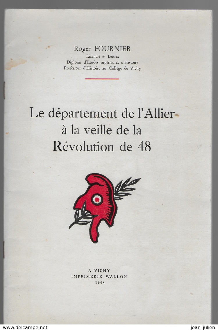 03 -  Le Département De L'Allier à La Veille De La Révolution De 48  -  Roger FOURNIER - 1948 - Bourbonnais