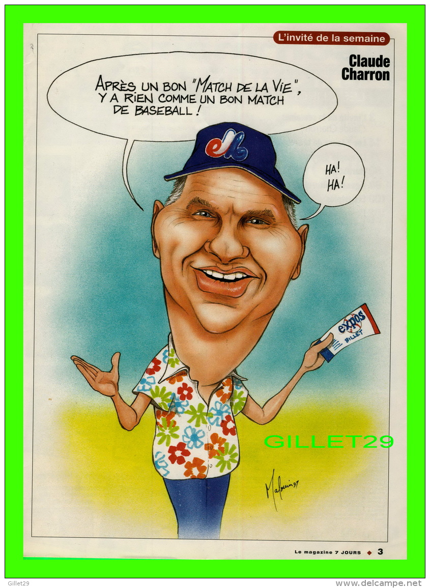 BASEBALL - MAGAZINE 7 JOURS - CARICATURE DE MARIO MALOUIN EN 1997 - EXPOS DE MONTREAL, CLAUDE CHARRON - - Otros & Sin Clasificación