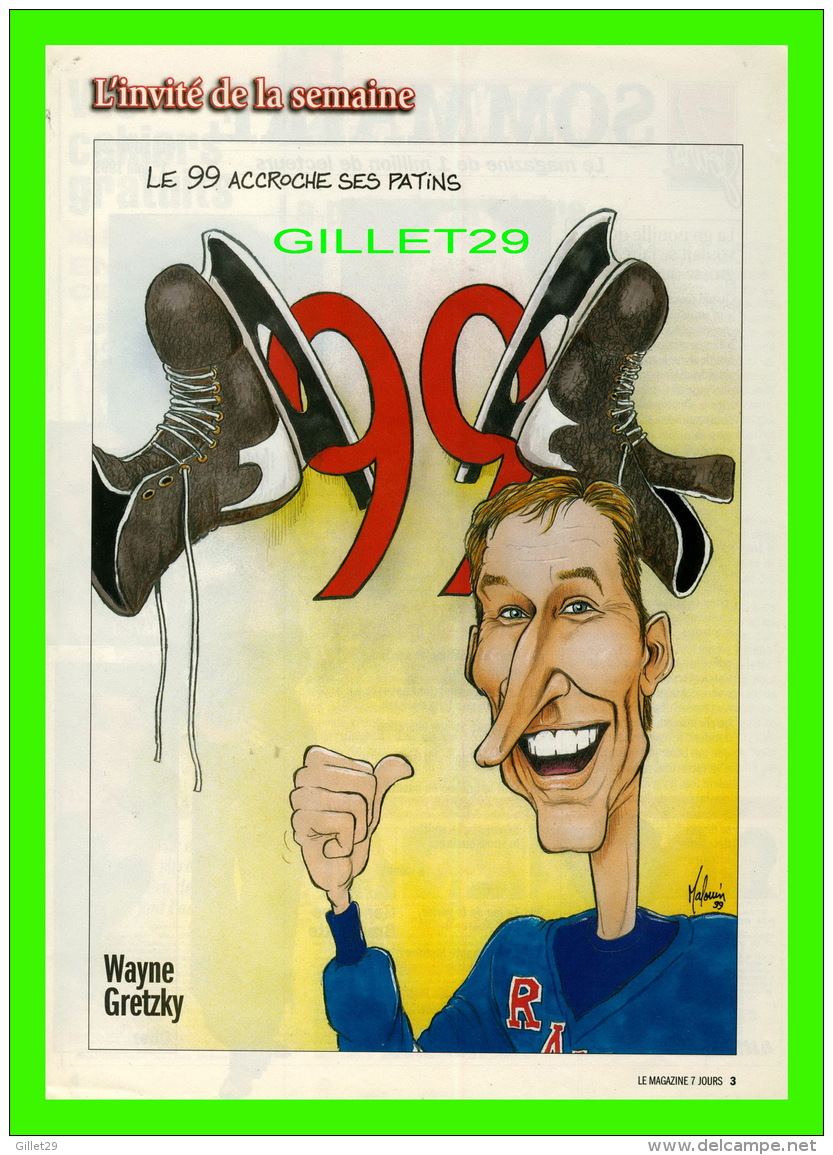 SPORT HOCKEY - MAGAZINE 7 JOURS - CARICATURE DE MARIO MALOUIN EN 1999 - WAYNE GRETZKY, JOUEUR DE HOCKEY, - Autres & Non Classés