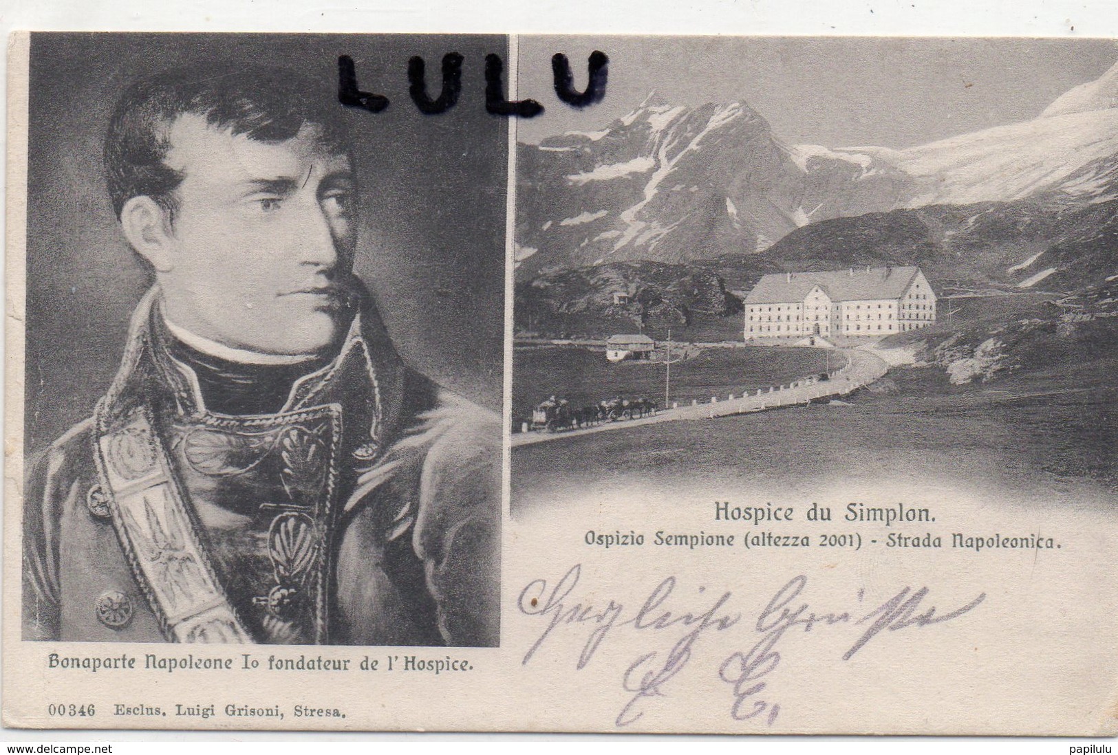 SUISSE : édit. Esclus Luigi Grisoni : Hospice Du Simplon , Bonaparte Fondateur - Simplon