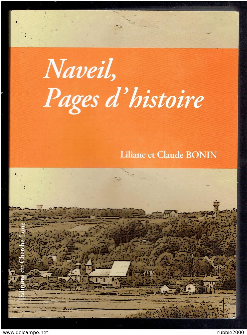 NAVEIL PAGES D HISTOIRE 2009 LILIANE ET CLAUDE BONIN HISTORIQUE ILLUSTRE DE LA COMMUNE DU LOIR ET CHER - Centre - Val De Loire