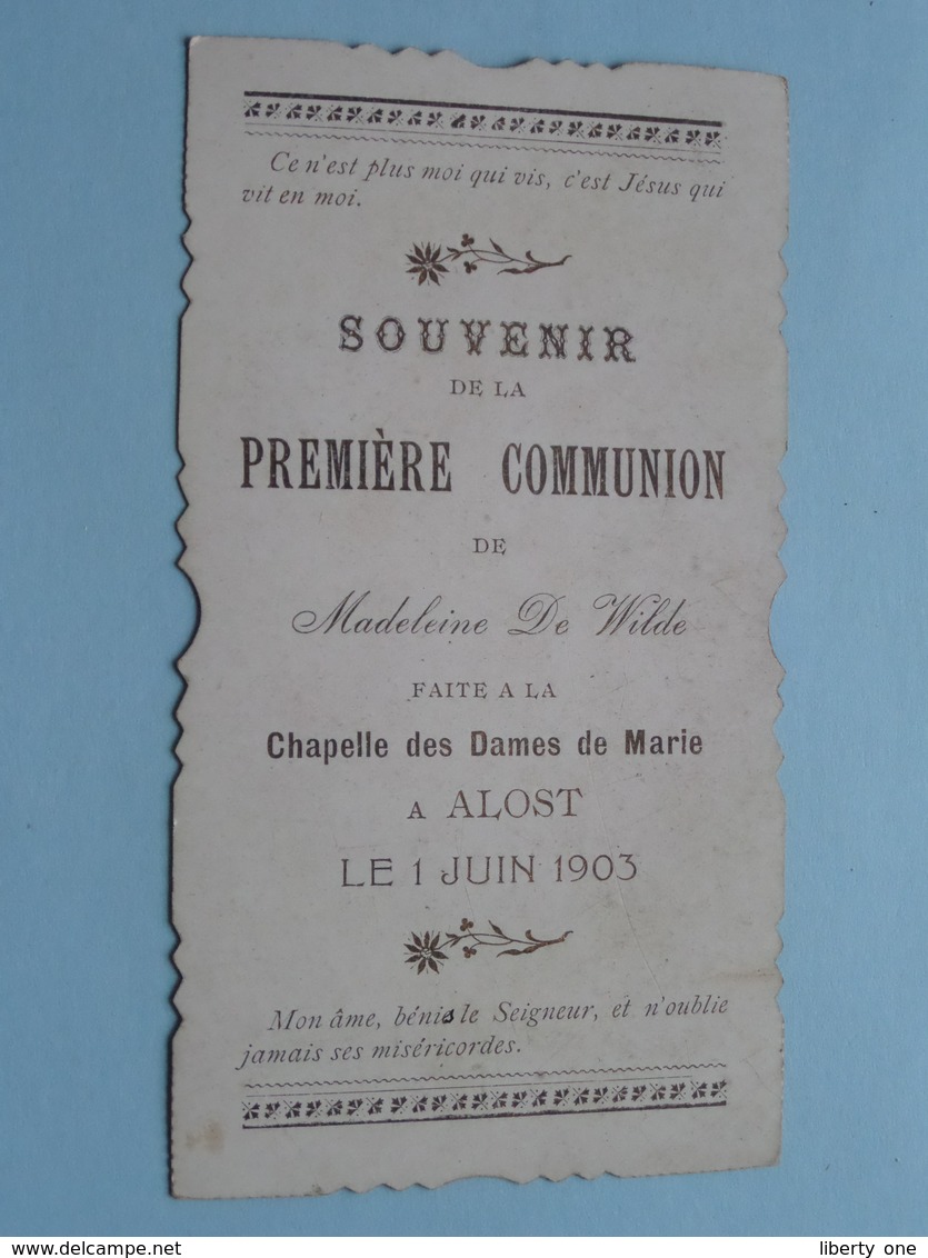 Souvenir De La Première COMMUNION De Madeleine DE WILDE Faite à La Chapelle Dames A ALOST Le 1 JUIN 1903 ( Zie Foto ) ! - Communion