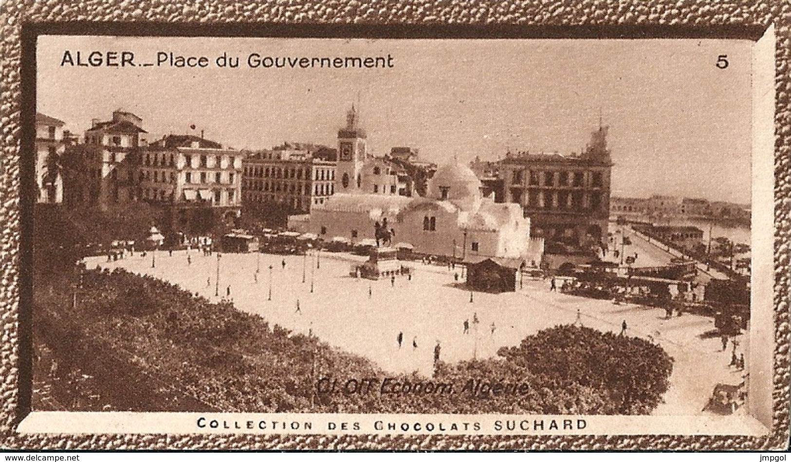 Image N° 5 Chocolat Suchard Collection Coloniale Algérie Alger Place Du Gouvernement - Suchard