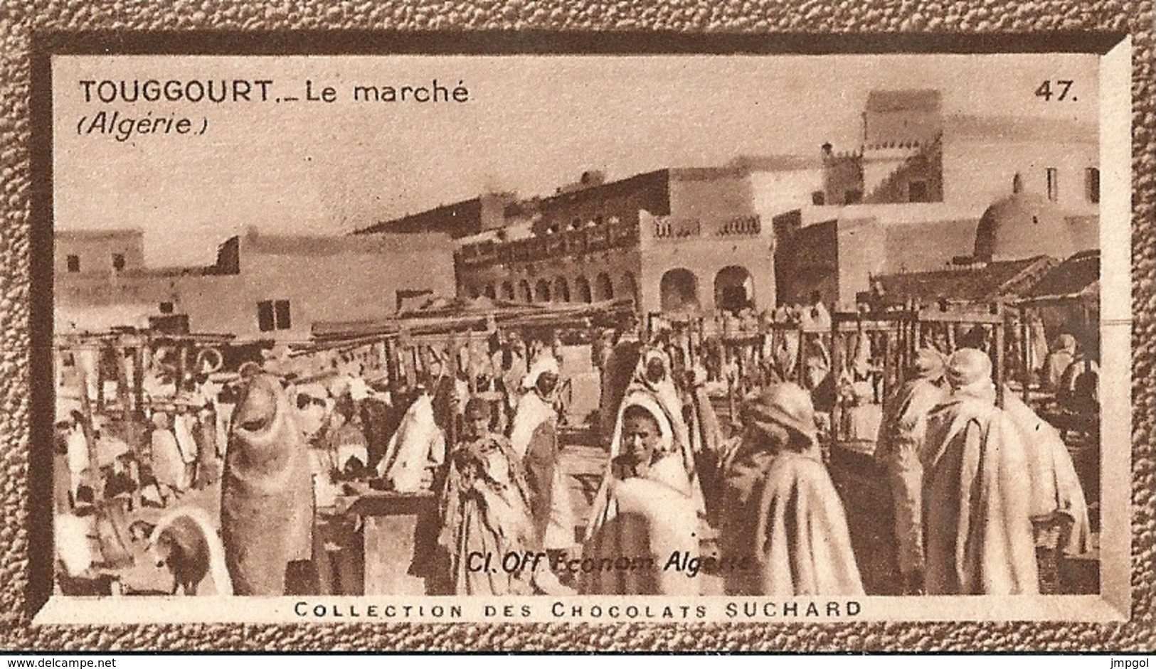 Image N° 47 Chocolat Suchard Collection Coloniale Algérie Touggourt Le Marché - Suchard