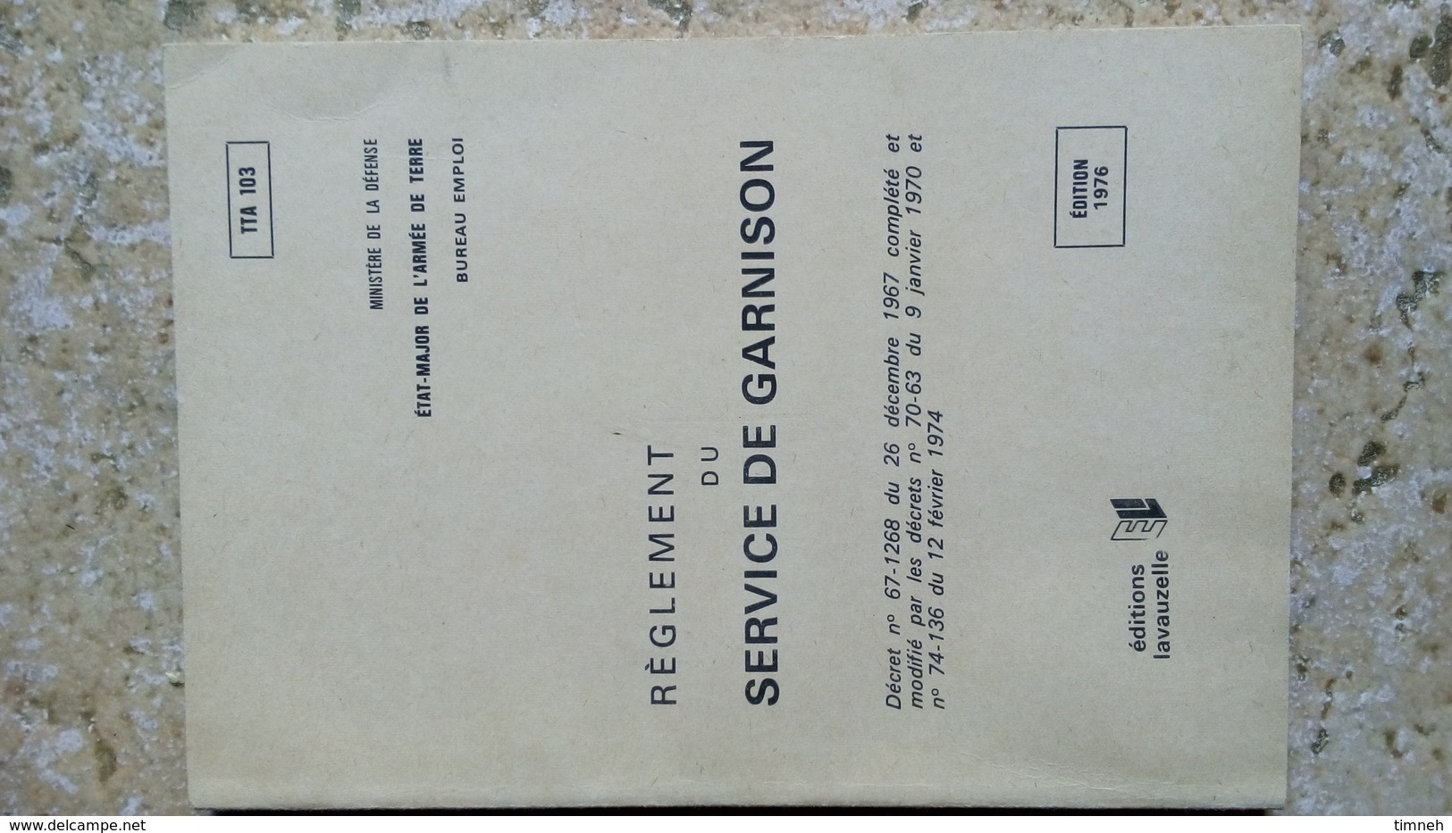 REGLEMENT DU SERVICE DE GARNISON - LAVAUZELLE 1976 - LIVRET Broché 77 Pages - MILITARIA - Décret 1975 Modifié 1977 - Documenten