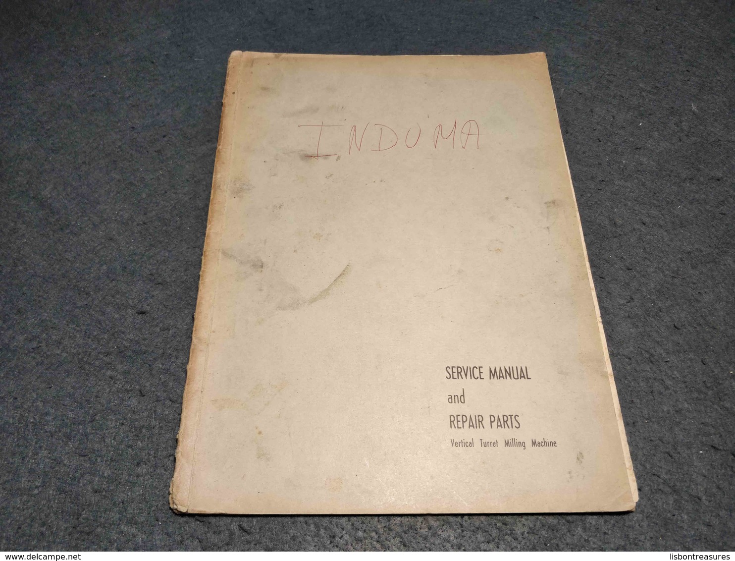 VERY RARE INDUMA VERTICAL TURRET MILLING MACHINE SERVICE MANUAL AND REPAIR PARTS - Supplies And Equipment