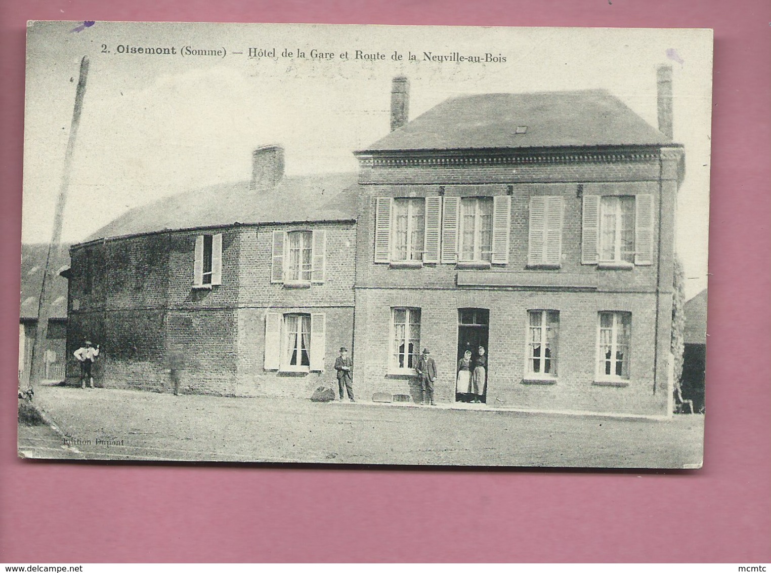 CPA  -  Oisemont  - (Somme) - Hôtel De La Gare Et Route De La Neuville Aux Bois - Oisemont