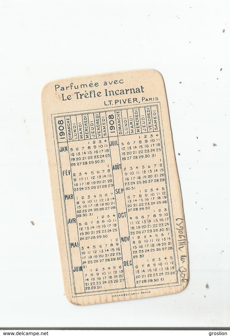 CARTE PARFUMEE CALENDRIER  ANCIENNE LE TREFLE INCARNAT DE L T PIVER PARIS 19087 - Antiquariat (bis 1960)