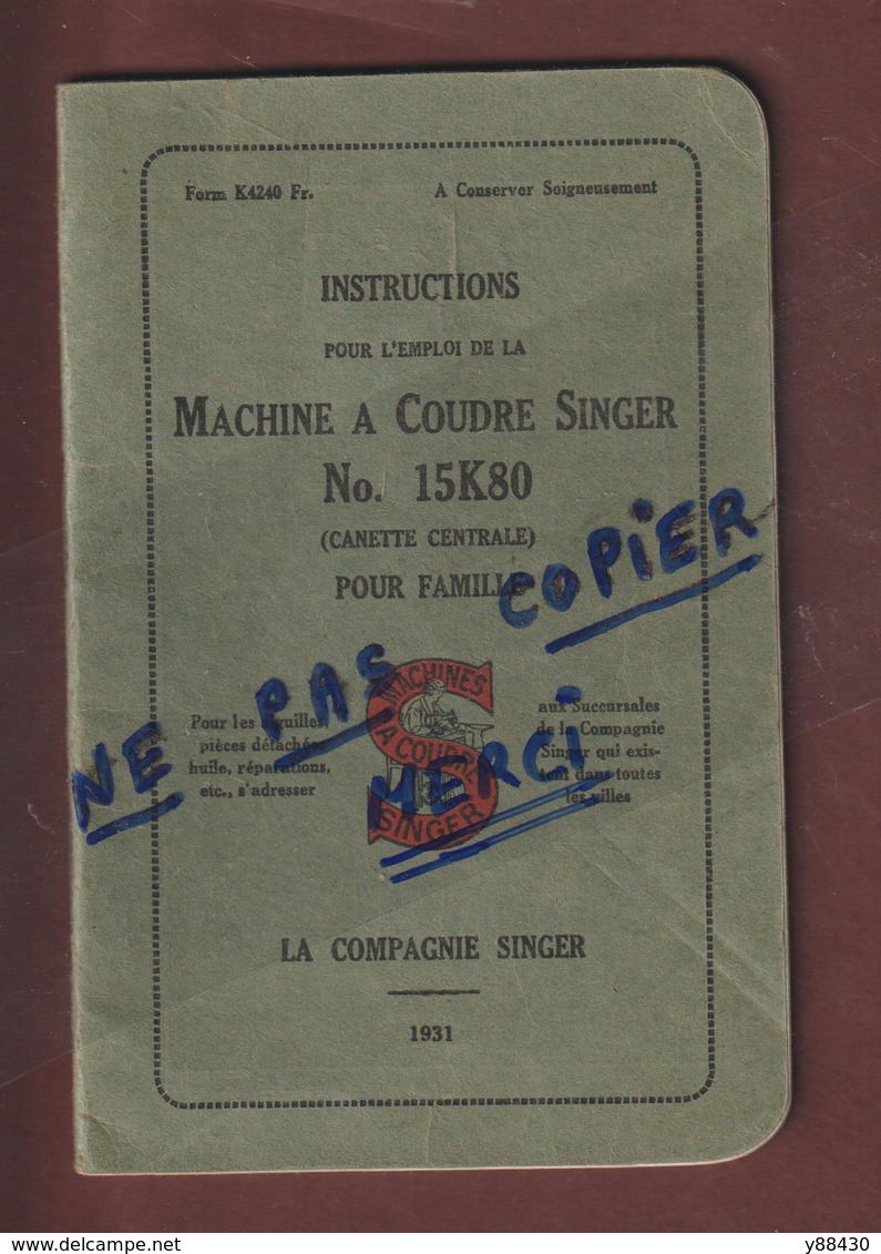 Notice  Pour Machine à Coudre SINGER - N°15K80 De 1931 - Instruction D'emploi - 34 Pages  -  Voir Les 13 Photos - Maschinen