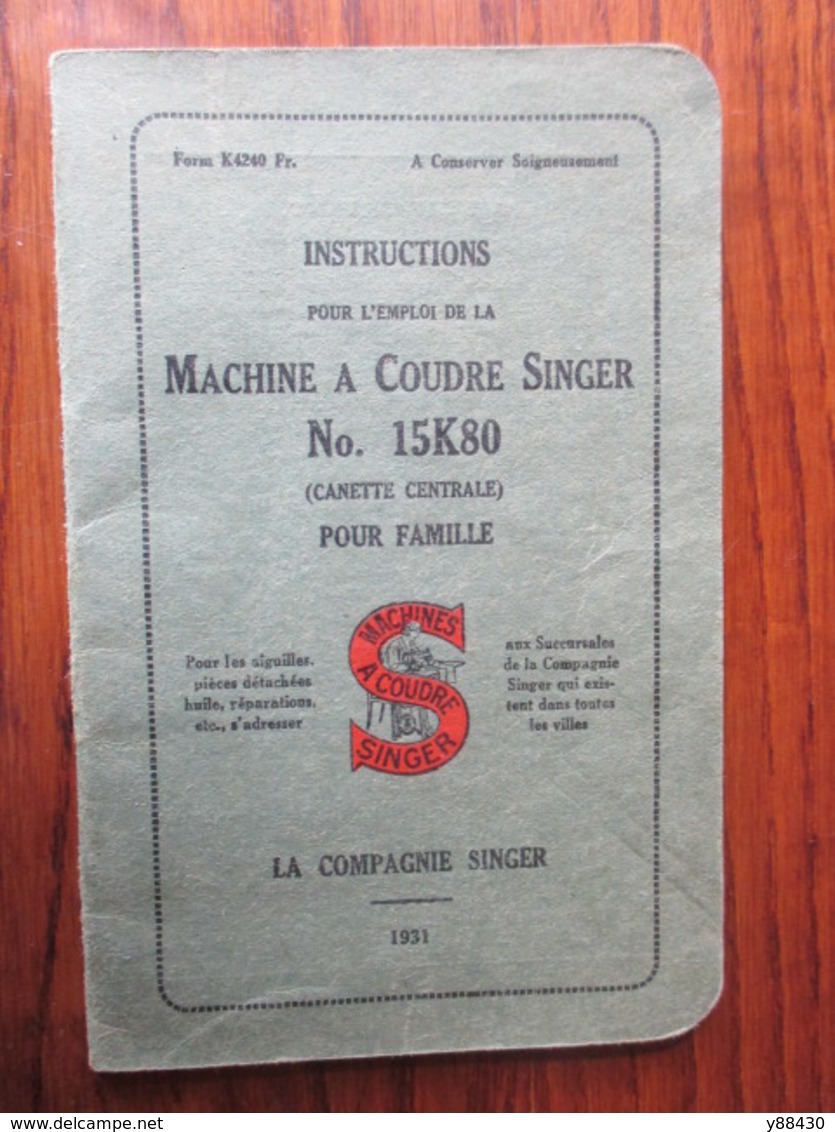 Notice  Pour Machine à Coudre SINGER - N°15K80 De 1931 - Instruction D'emploi - 34 Pages  -  Voir Les 13 Photos - Maschinen