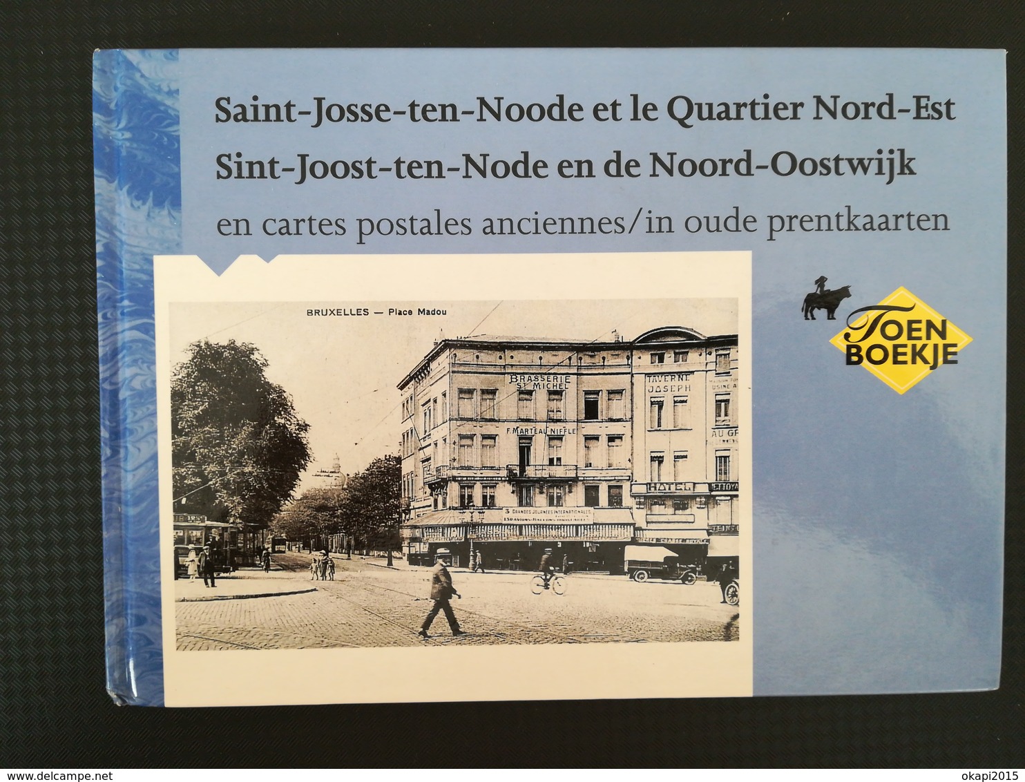 SAINT - JOSSE - TEN  - NOODE EN CARTES POSTALES ANCIENNES +. SAINT - JOSSE - TEN  - NOODE  DANS LE PASSÉ LOT 2 LIVRES - Belgique