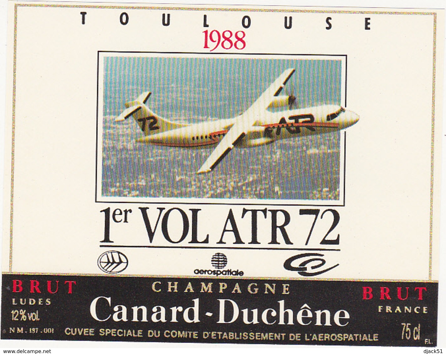 Etiquette Champagne CANARD-DUCHÊNE à Ludes / 1er Vol ATR 72 - TOULOUSE 1988 / Avion - Flugzeuge