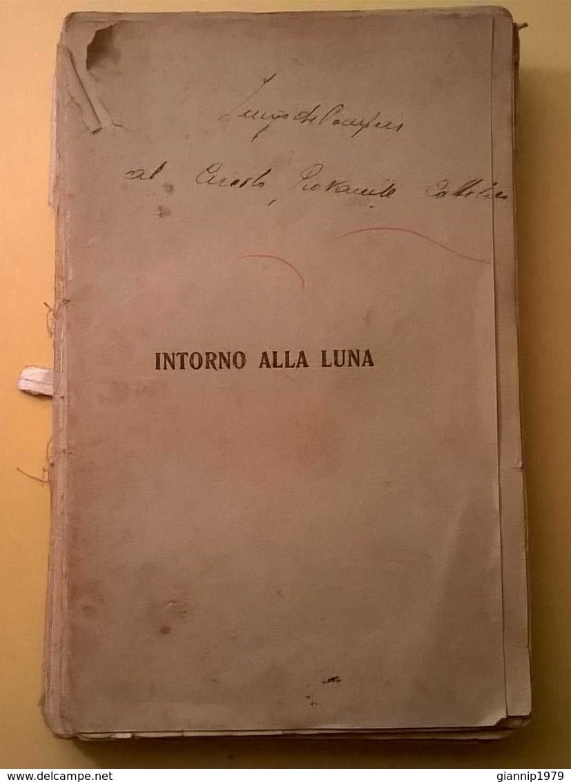 1914 RARITA' ANTICO LIBROINTORNO ALLA LUNA GIULIO VERNE ORIGINALE PRIMA EDIZIONE DA RILEGARE CASA EDITRICE BIETTII - Libri Antichi