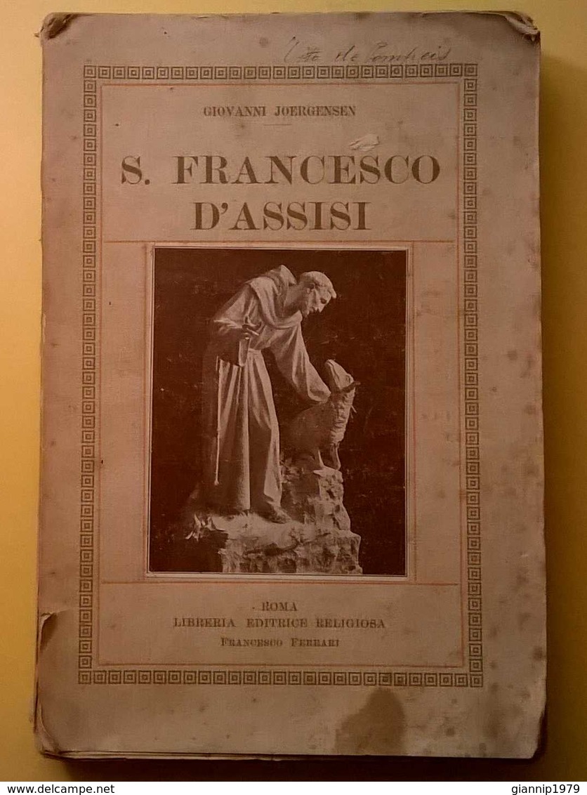 1921 ANTICO LIBRO SAN FRANCESCO D' ASSISI GIOVANNI JOERGENSEN EDIZIONE LIMITATA BUONE CONDIZIONI - Libri Antichi