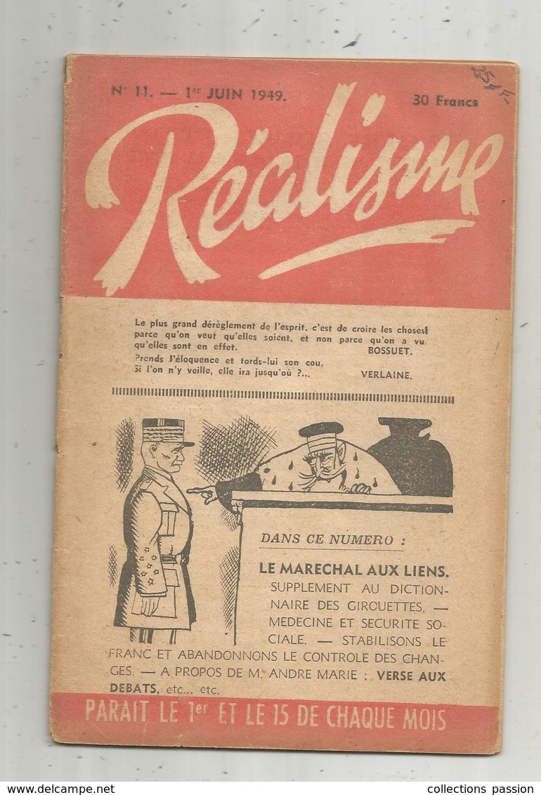 Revue REALISME , N° 11,1 Er Juin 1949, Politique, Pro PETAIN ,31 Pages, 4 Scans , Frais Fr 2.45 E - 1900 - 1949