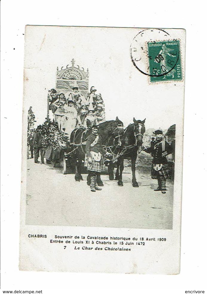 Cpa CHABRIS Souvenir De La Cavalcade Historique18 Avril 1909 Entré De Louis XI à Chabris N°7 Char Des Chatelaines - Other & Unclassified