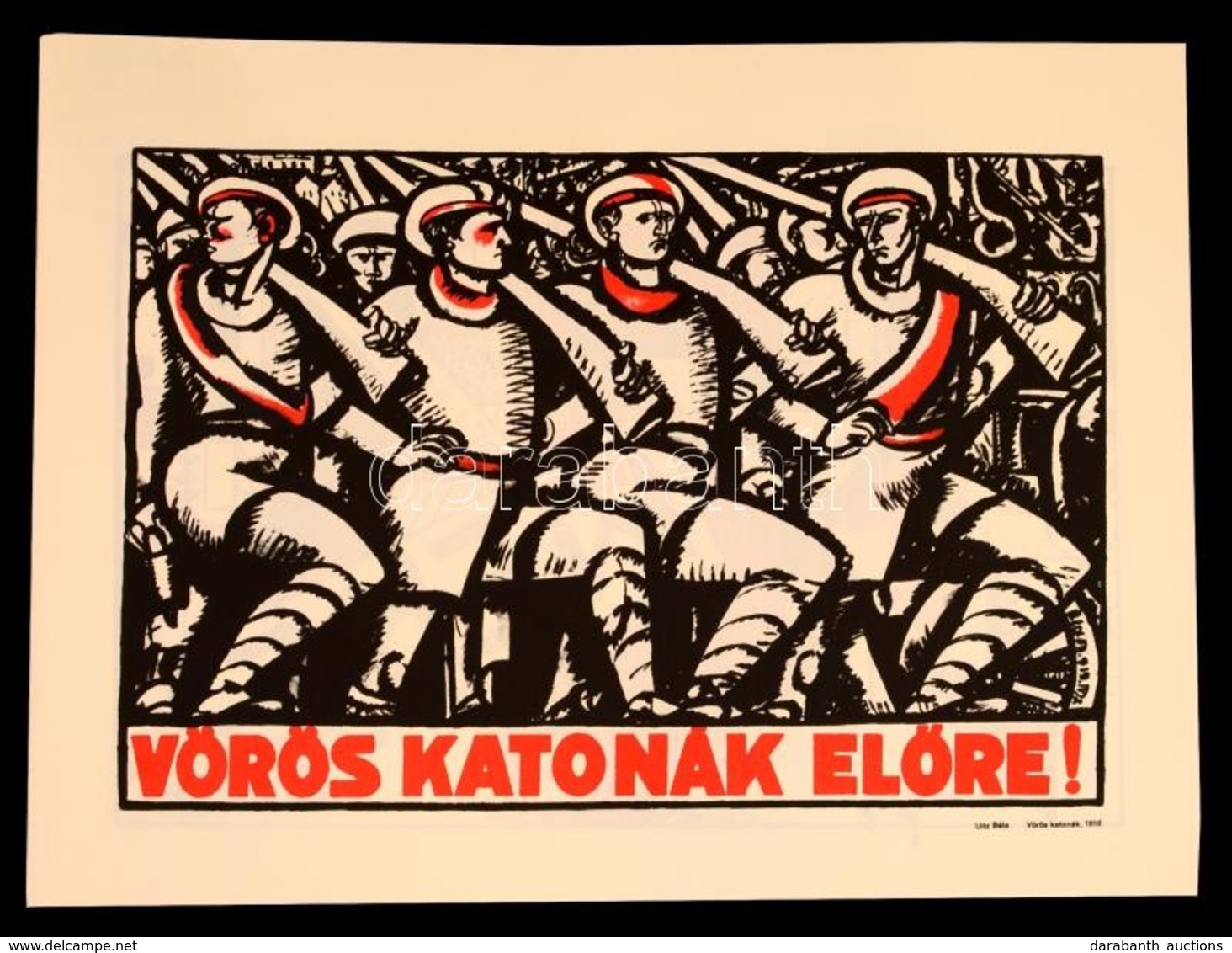 Uitz Béla (1887-1972): Vörös Katonák El?re! Szitanyomat. Készítette 1979-ben 130 Példányban A Pesti M?hely: Bak Imre, Fa - Otros & Sin Clasificación