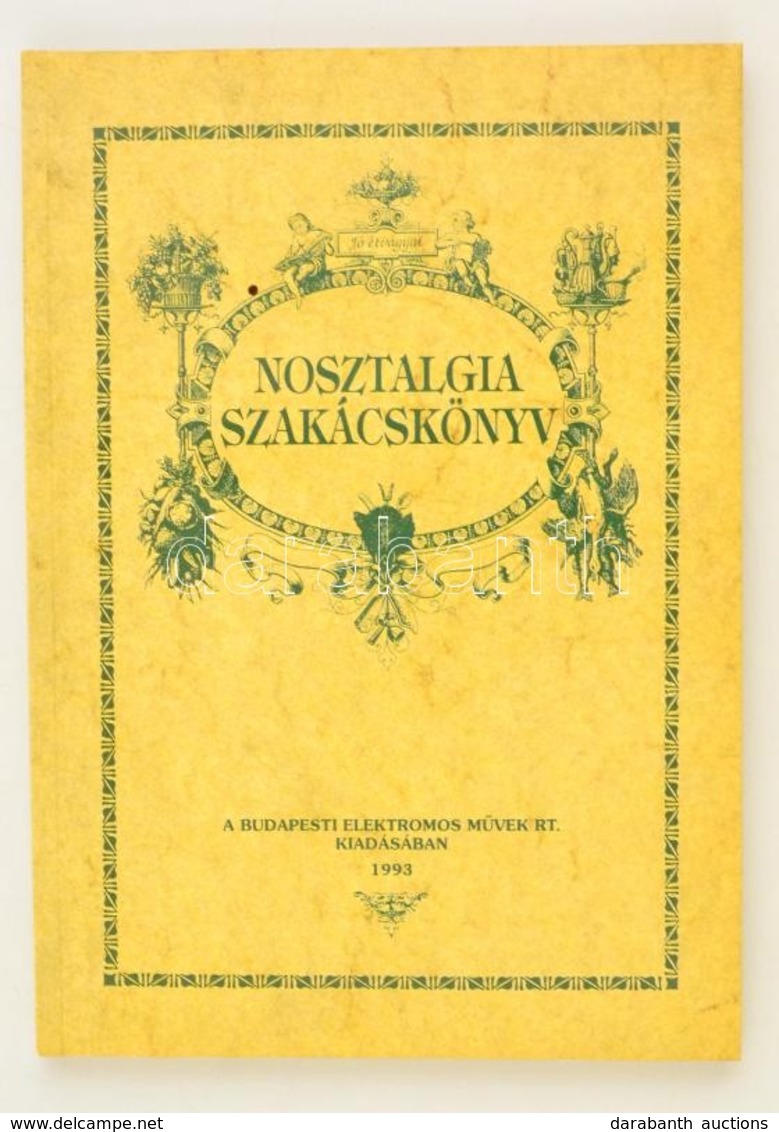 Nosztalgia Szakácskönyv. Budapesti Elektromos M?vek Rt., 1993 - Sin Clasificación