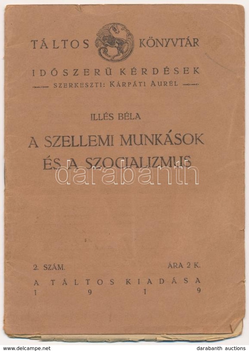 Illés Béla: A Szellemi Munkások és A Szocializmus. + Migray József: A Vallás Válsága. Táltos Könyvtár 2. és 14-15.szám.  - Sin Clasificación