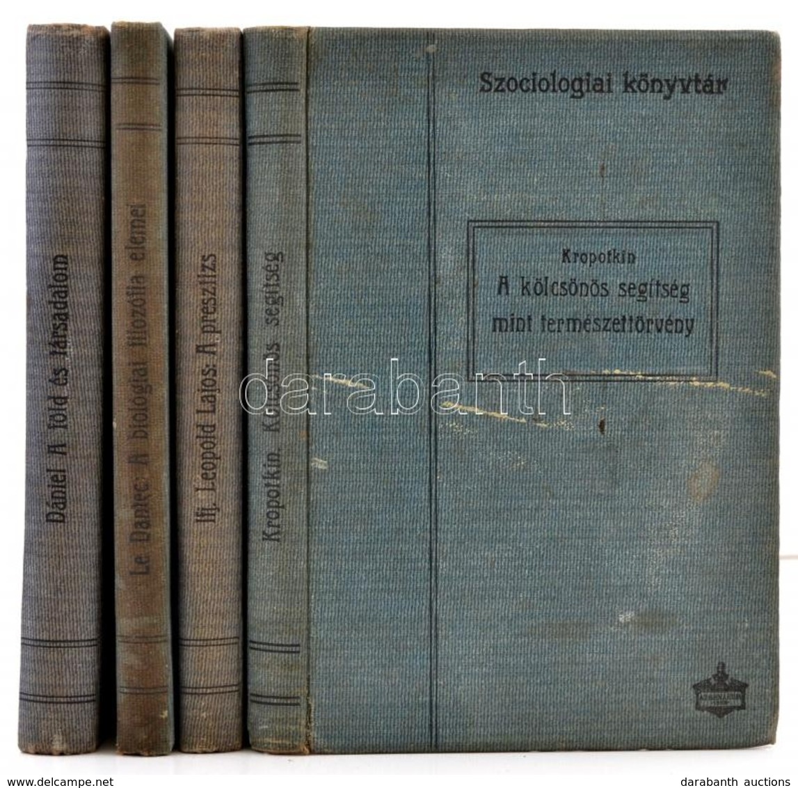 A Szociológiai Könyvtár 4 Kötete: Feliz La Dantec: A Biológiai Filozófia Elemei. H. Leopold Lajos: A Presztízs; Kropotki - Sin Clasificación