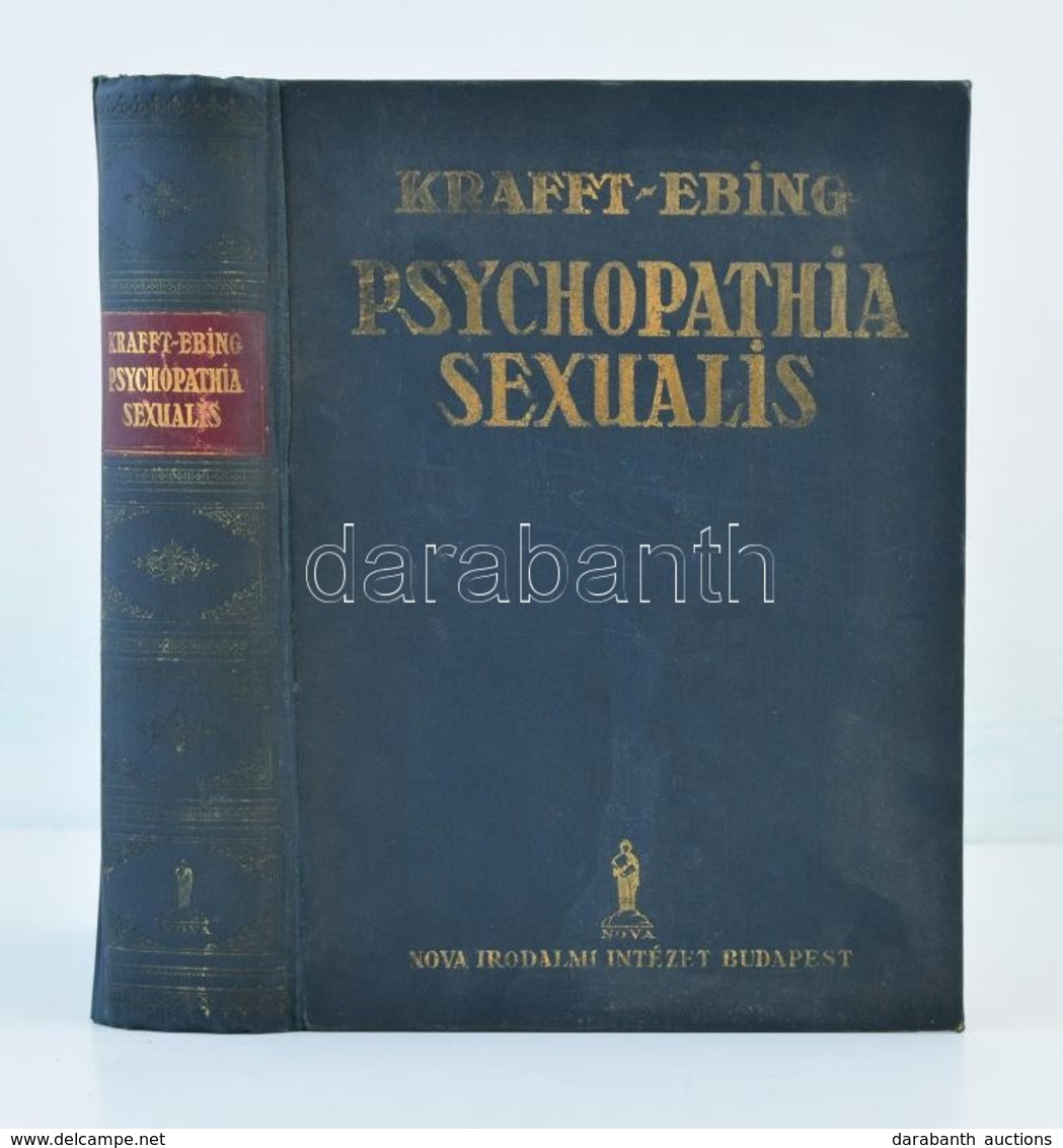 Báró Dr. Krafft-Ebing R.: Psychopathia Sexualis Különös Tekintettel A Rendellenes Nemi érzésre. Fordította: Dr. S.K.M. B - Sin Clasificación