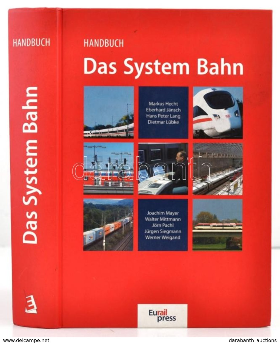 Handbuch-Das System Bahn. Szerk.: Dietmar Lübke. Hamburg, 2008, DVV Media Group. Kiadói Kartonált Papírkötés, Német Nyel - Non Classés